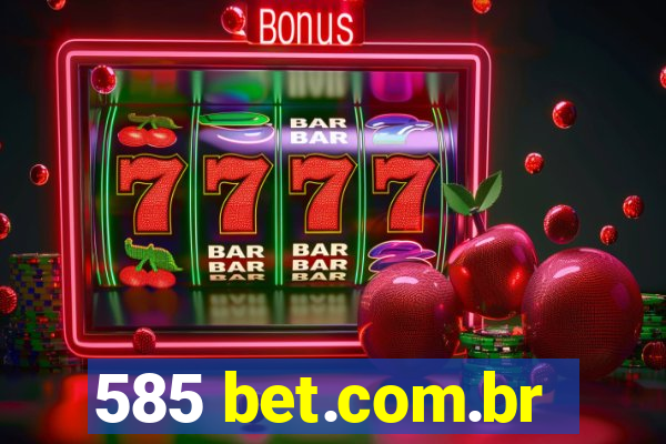585 bet.com.br